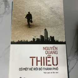 Có một kẻ rời bỏ thành phố - Nguyễn Quang Thiều