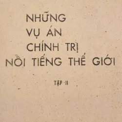NHỮNG VỤ ÁN CHÍNH TRỊ NỔI TIẾNG THẾ GIỚI (Kurt Ruckmann) - bộ 2q 557 trang 763530