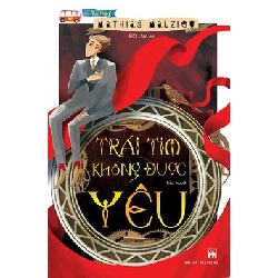 Trái tim không được yêu - Mathias Malzieu - 2016 - Văn Học Blogmeo040226