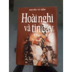 Hoài Nghi Và Tin Cậy - Nguyễn Vũ Tiềm (thơ - ca dao - tục ngữ) VAVO