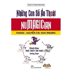 Numagician - Đánh Thức Phù Thủy Trí Nhớ Trong Bạn - Fususu, Nguyễn Chu Nam Phương ASB.PO Oreka Blogmeo 230225