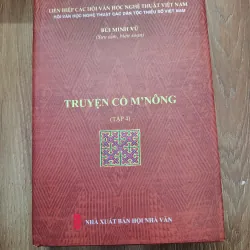Truyện cổ M'nông (Tập 4) - Bùi Minh Vũ (Sưu tầm, biên soạn) - Văn hóa dân gian