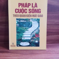 Pháp Là Cuộc Sống - Theo quan kiến Mật Giáo 149315