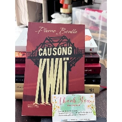 Cầu Sông Kwai - Pierre Boulle