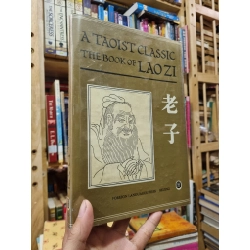 The Book of Lao Zi (A Taoist Classic)
