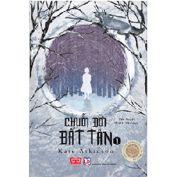 Chuỗi Đời Bất Tận - Tập 1 - Kate Atkinson