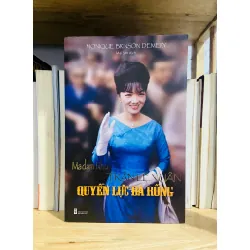 Madam Nhu Trần Lệ Xuân Quyền lực Bà Rồng