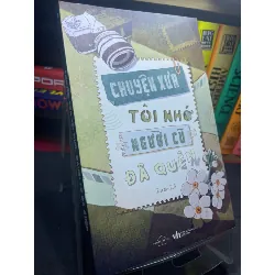 [Sách Cũ SCGR] Chuyện xưa tôi nhớ người yêu đã quên 2022 mới 90% Lam Lê HPB2205 SÁCH VĂN HỌC