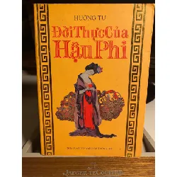 Đời Thực Của Hậu Phi-Tác giả Hướng Tư- NXB văn hoá thông tin-Năm XB 2002- sách qua sử dụng còn tốt STB1345 Blogmeo 27525