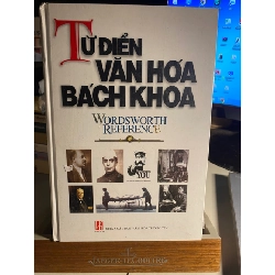 Từ Điển Văn Hoá Bách Khoa -NXB Văn Hoá Thông Tin- Văn Lang phát hành 2006 -Bìa cứng, khổ 16x24cm,723 trang -Sách nguyên seal,giấy láng đẹp STB1589