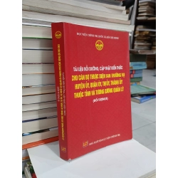 Tài liệu bồi dưỡng, cập nhật kiến thức cho cán bộ thuộc diện ban thường vụ huyện ủy, quận ủy, thị ủy, thành ủy thuộc tỉnh và tương đương quản lý (Đối tượng 4)