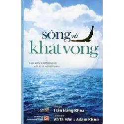 Sống Và Khát Vọng - Trần Đăng Khoa