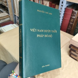 VIỆT NAM DƯỚI THỜI PHÁP ĐÔ HỘ 297745