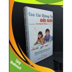 (TẶNG BOOKMARK) Con cái chúng ta đều giỏi mới 100% RBK2811 Adam Khoo & Gary Lee KỸ NĂNG