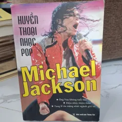 Michael Jackson: Huyền thoại nhạc Pop - NXB Thông Tấn - Tiểu sử/Âm nhạc