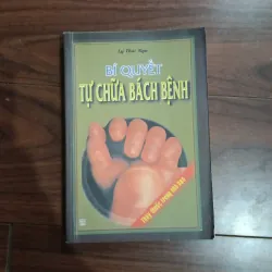 Bí quyết tự chữa bách bệnh
