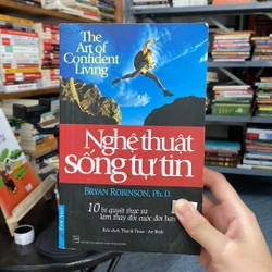 Nghệ thuật sống tự tin-Bryan Robinson,Ph.D.