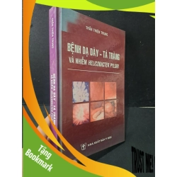 (TẶNG BOOKMARK) Bệnh dạ dày - tá tràng và nhiễm Helicobacter Pylori (bìa cứng) mới 80% bẩn nhẹ 2008 Trần Thiện Trung RBK1604 SỨC KHỎE - THỂ THAO