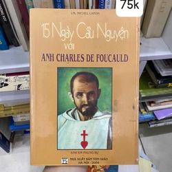 15 ngày cầu nguyện với Anh Charles de Foucauld