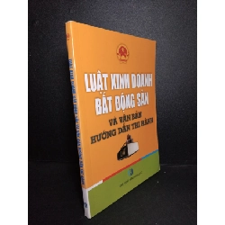 (TẶNG BOOKMARK) Luật kinh doanh bất động sản và văn bản hướng dẫn thi hành mới 80% ố nhẹ có chữ ký trang đầu 2017 RBK2103 GIÁO TRÌNH, CHUYÊN MÔN