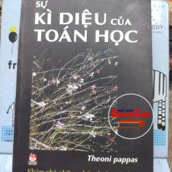 Sách: Sự kì diệu của Toán học - Dịch giả: Lưu Mạnh Hùng (A3)