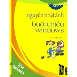 (TẶNG BOOKMARK) Buổi chiều windows - Nguyễn Nhật Ánh - Nguyễn Nhật Ánh - 2023