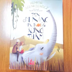 Sách: Trên sa mạc và trong rừng thẳm - TG: Henryk Sienkiewicz