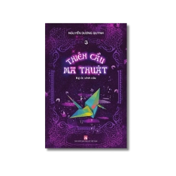 Thiên cầu ma thuật: Ký ức vĩnh cửu - Nguyễn Dương Quỳnh