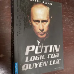 Putin logic của quyền lực 