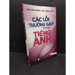 Các lỗi thường gặp trong tiếng anh mới 70% chóc gáy HCM1906 Mai lan hương SÁCH HỌC NGOẠI NGỮ