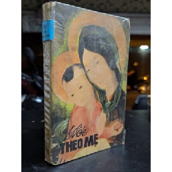 Bước theo mẹ - Nguyễn Thanh Điện phỏng dịch