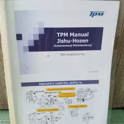 Tài liệu đào tạo TPM - Total Productive Maintenance - TPM manual - Jishi Hozen