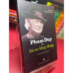 Phạm Duy và lời ca lắng đọng 2021 mới 90% Phan Trang Hy HPB2205 SÁCH GIÁO TRÌNH, CHUYÊN MÔN Blogmeo21025