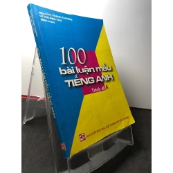 100 bài luận mẫu tiếng anh trình độ A 2005 mới 80% ố nhẹ Nguyễn Thanh Chương HPB2808 HỌC NGOẠI NGỮ