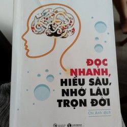 Đọc Nhanh, Hiểu Sâu, Nhớ Lâu Trọn Đời