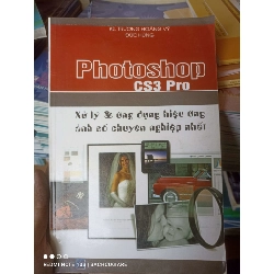 (Sách cũ SCGR) Photoshop CS3 Pro (Xử Lý & Ứng Dụng Hiệu Ứng Ảnh Số Chuyên Nghiệp Nhất) - Trương Hoàng Vỹ, Đức Hùng 2008 VAVO-AK2T4 Blogmeo090426