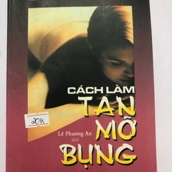 CÁCH LÀM TAN MỠ BỤNG ( sách dịch) - 193 trang, nxb: 2001