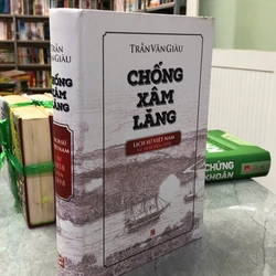 CHỐNG XÂM LĂNG LỊCH SỬ VIỆT NAM TỪ 1858 ĐẾN 1898 - TRẦN VĂN GIÀU