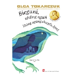 Bieguni những người không ngừng chuyển động - Olaga Makhovskaya STB3274 Văn học