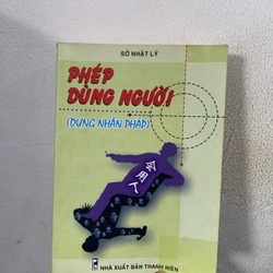 Phép dùng người ( dụng nhân pháp ). 999