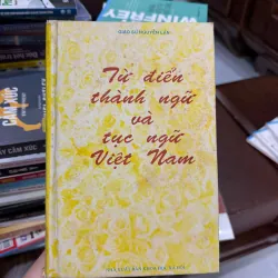 TỪ ĐIỂN THÀNH NGỮ VÀ TỤC NGỮ VIỆT NAM – Giáo sư Nguyễn Lân- K2 999918