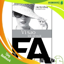 (TẶNG BOOKMARK) Vì sao tôi cứ mãi FA - Hà Mỹ Hồng - 23/02/2022 (XB)