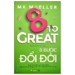 8 To Great - 8 Bước Đổi Đời - MK Mueller