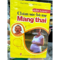 Cẩm nang Chăm sóc bà mẹ Mang thai - Phạm Thanh Lan, Ngô Hiển (Dịch)