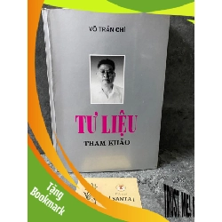 (TẶNG BOOKMARK) Võ Trần Chí tư liệu tham khảo Sách Danh nhân RBK0302