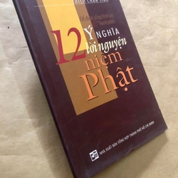 Sách 12 Ý nghĩa lời nguyện niệm Phật - Thích Chân Tính