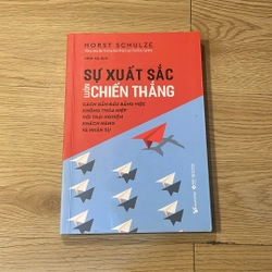 Sự xuất sắc luôn chiến thắng - Horst Schulze