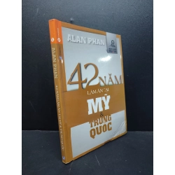 42 năm làm ăn tại mỹ và trung quốc mới 80% ố, ẩm nhẹ 2015 HCM1406 Alan Phan SÁCH DANH NHÂN