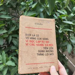 Dưới Lá Cờ Vẻ Vang Của Đảng Vì Độc Lập Tự Do Vì Chủ Nghĩa Xã Hội 