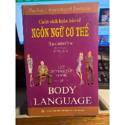 Cuốn Sách Hoàn Hảo Về Ngôn Ngữ Cơ Thể-Tác giả Allan , Barbara Pease - Sách qua sử dụng còn tốt, có ố ở đầu sách- Sách Tâm Lý STB1038 Blogmeo 27525